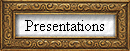 Presentations