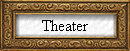 Theater